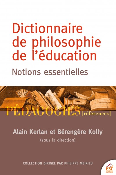 Dictionnaire de philosophie de l’éducation : notions essentielles