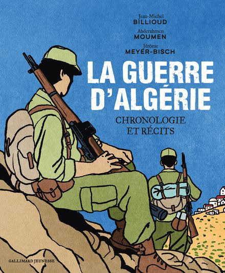 La guerre d’Algérie – Chronologie et récits