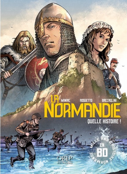 La Normandie – Quelle histoire !
