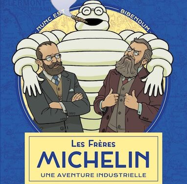Les Frères Michelin, une aventure industrielle