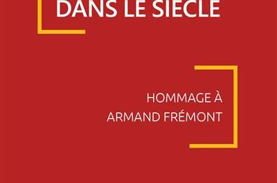 couverture Un géographe dans le siècle – Hommage à Armand Frémont