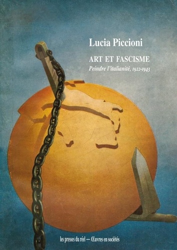 Art et fascisme  Peindre l’italianité, 1922-1943