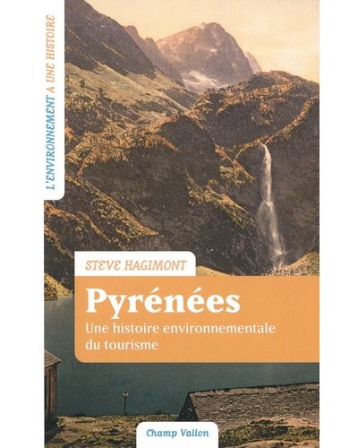 Pyrénées – Une histoire environnementale du tourisme