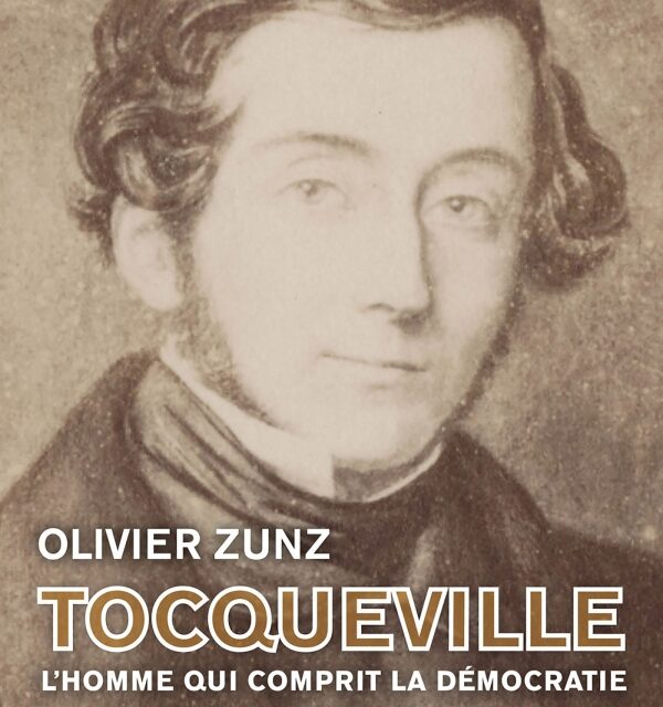 Tocqueville – L’homme qui comprit la démocratie