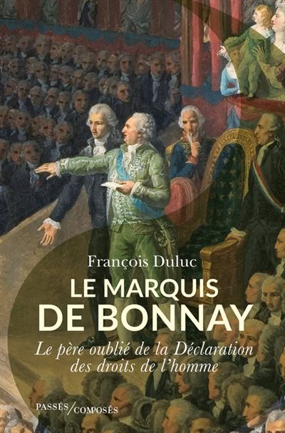 Le marquis de Bonnay, le père oublié de la Déclaration des droits de l’homme