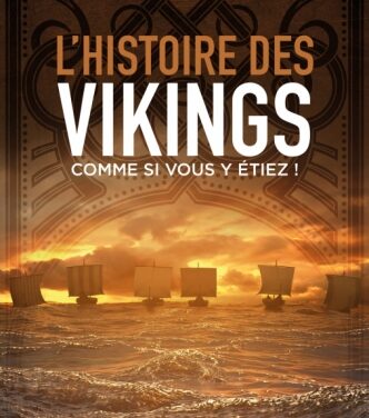 L’histoire des Vikings comme si vous y étiez