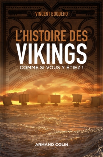L’histoire des Vikings comme si vous y étiez