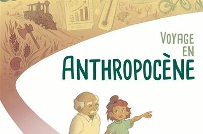 Image illustrant l'article Voyagcouverture Voyage en anthropocènee-en-anthropocene de La Cliothèque
