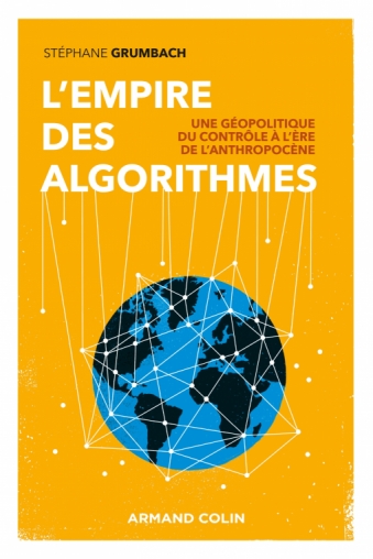L’empire des algorithmes : une géopolitique du contrôle à l’ère de l’anthropocène