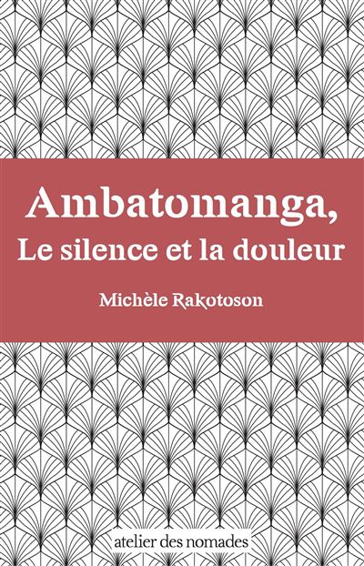 Ambatomanga – Le silence et la douleur