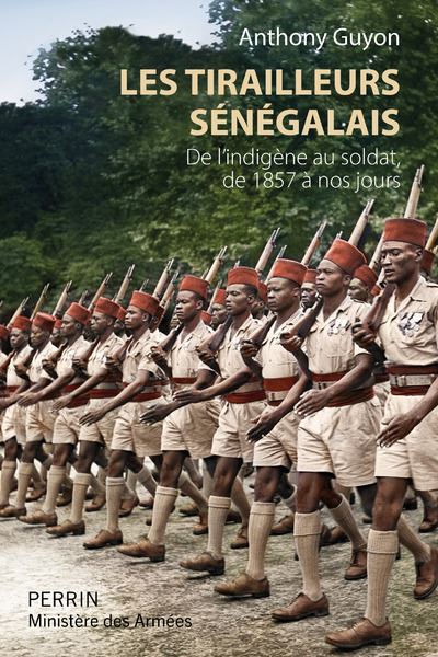 Les tirailleurs sénégalais  – de l’indigène au soldat de 1857 à nos jours