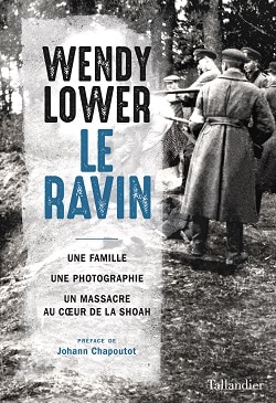 LE RAVIN – Une famille – Une photographie – Un massacre au cœur de la Shoah