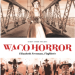 Waco Horror – Elizabeth Freeman, l’infiltrée