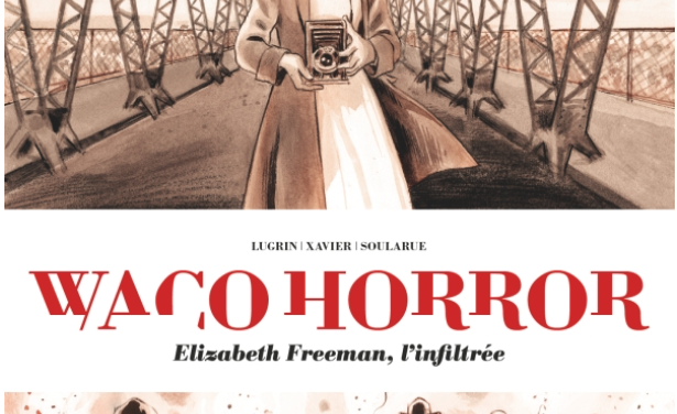 Waco Horror – Elizabeth Freeman, l’infiltrée