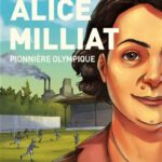 Alice Milliat – Pionnière olympique