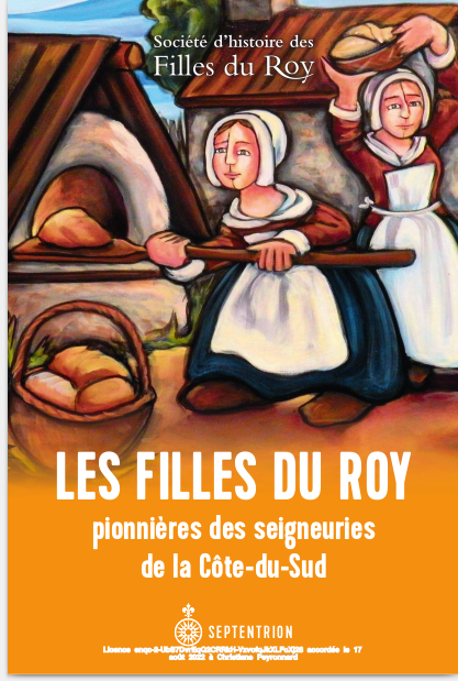 Les Filles du Roy pionnières des seigneuries de la Côte-du-Sud