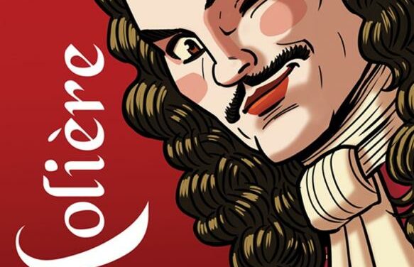 Molière – Le théâtre de sa vie