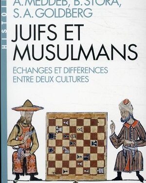 Juifs et Musulmans – Échanges et différences entre deux cultures