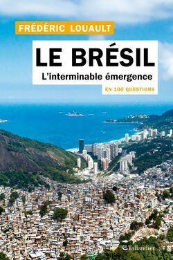 Le Brésil en 100 questions – L’interminable émergence