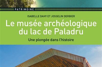 couverture Le musée archéologique de Paladru Isabelle Dahy, Josselin Derbier