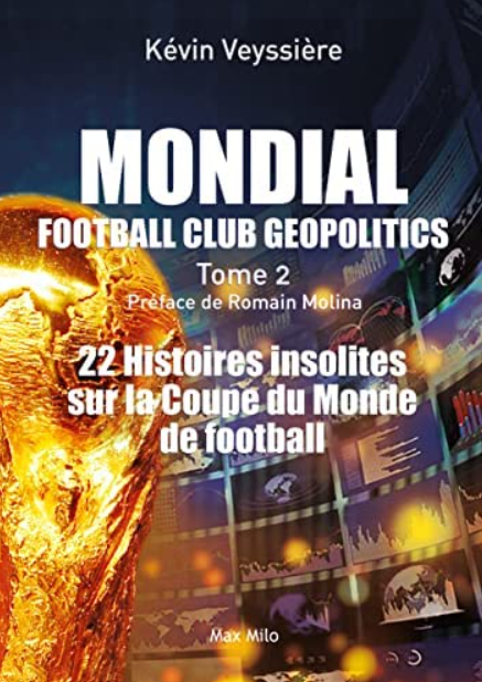 Mondial – Football Club Geopolitics – Tome 2