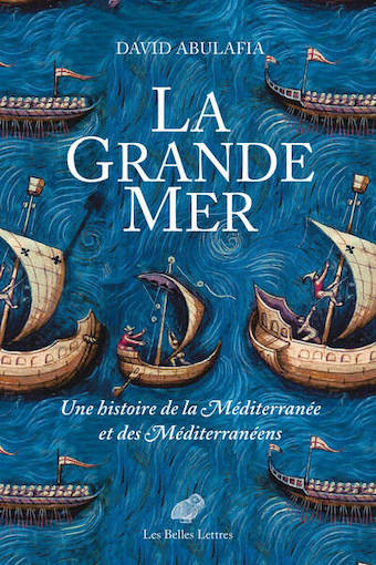 La Grande Mer – Une histoire de la Méditerranée et des Méditerranéens