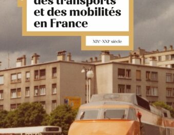 couverture Histoire des transports et des mobilités en France XIXe-XXIe siècle