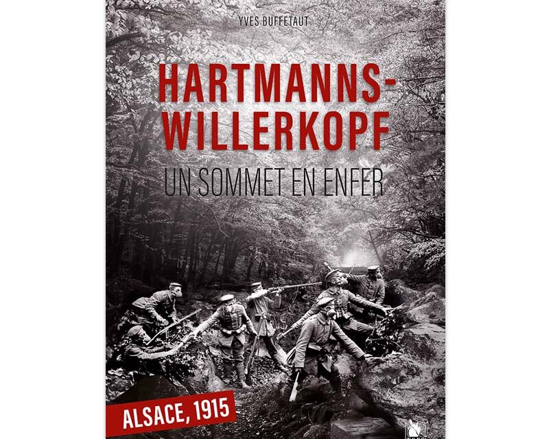 Hartmannswillerkopf – Un sommet en enfer, Alsace 1915