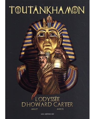 Toutankhamon – L’odyssée d’Howard Carter