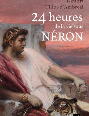 24 heures de la vie sous Néron