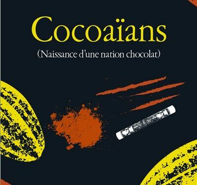 Cocoaïans – Naissance d’une nation chocolat