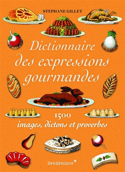 Dictionnaire des expressions gourmandes