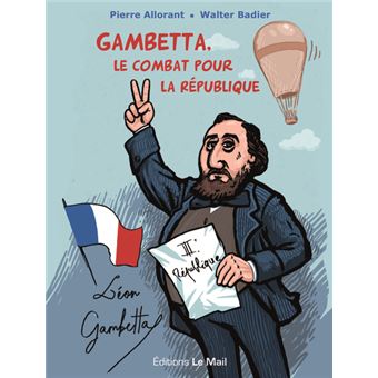 Gambetta, le combat pour la République