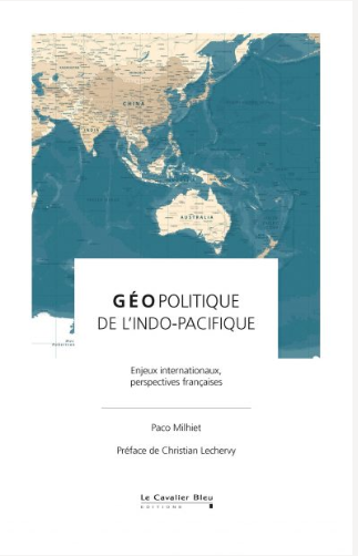 Géopolitique de l’Indo-Pacifique – Enjeux internationaux, perspectives françaises