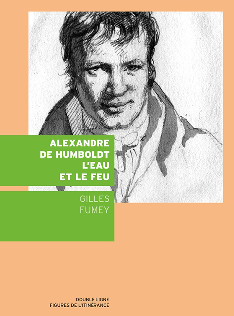 Alexandre de Humboldt – L’eau et le feu