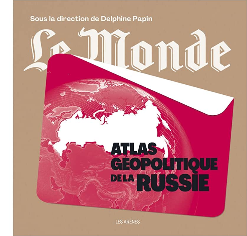 Atlas géopolitique de la Russie - La Cliothèque