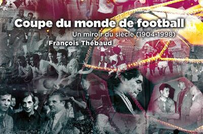 couverture Coupe du monde, un miroir du siècle (1904-1998)