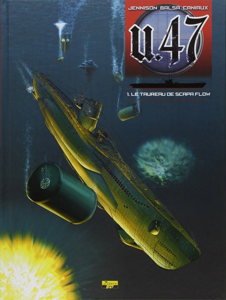 U.47 – Tome 1 – Le Taureau de Scapa Flow