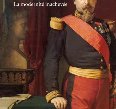 Napoléon III – La modernité inachevée