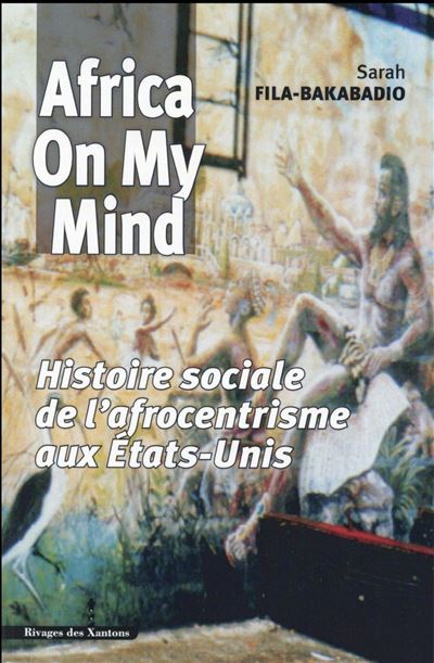Africa On My Mind – Histoire sociale de l’afrocentrisme aux États-Unis
