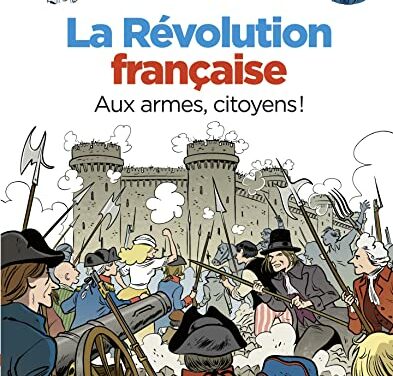 La révolution française – Aux armes, citoyens !