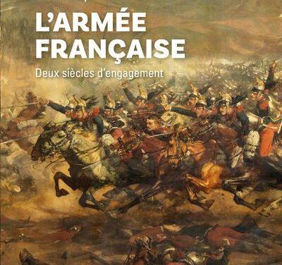 L’armée française – Deux siècles d’engagement