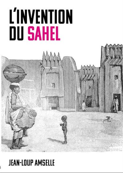 L’invention du Sahel