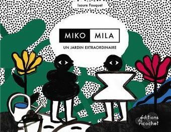 Image illustrant l'article Miko-mila-un-jardin-extraordinaire couv de La Cliothèque
