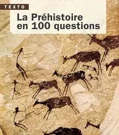 Image illustrant l'article texto-prehistoire-100-questions-crg.jpg de La Cliothèque