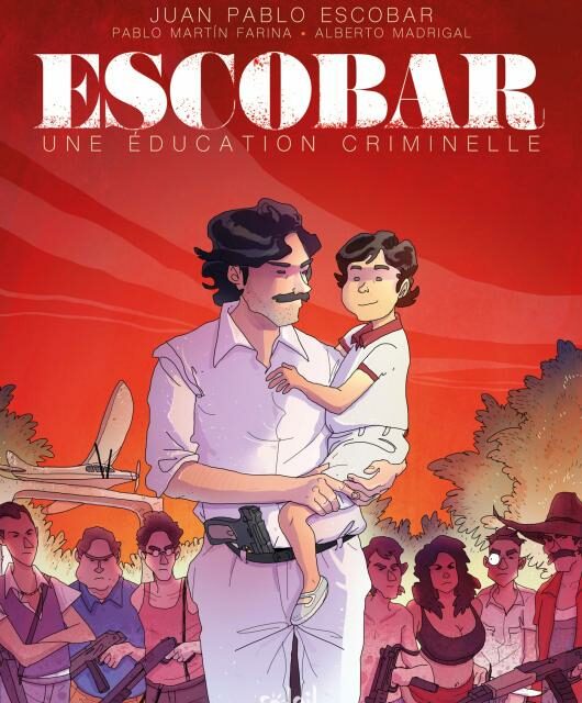 Escobar – Une éducation criminelle