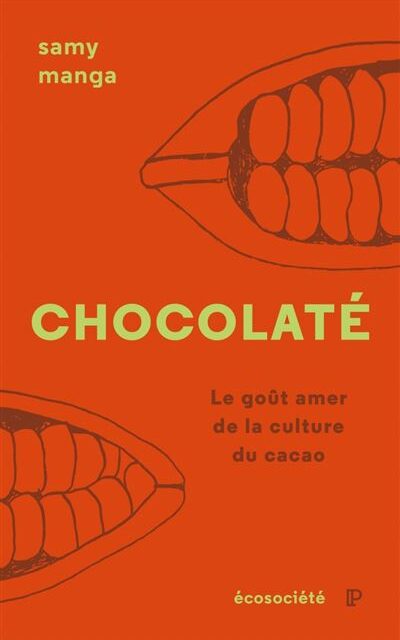 Chocolaté – Le goût amer de la culture du cacao
