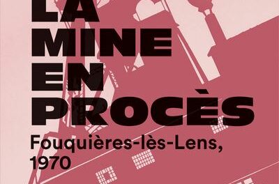 couverture La mine en procès – Fouquières-lès-Lens, 1970