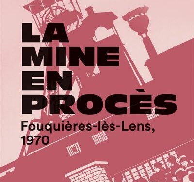 La mine en procès – Fouquières-Lès-Lens, 1970
