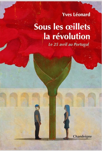 Sous les oeillets, la révolution : le 25 avril au Portugal